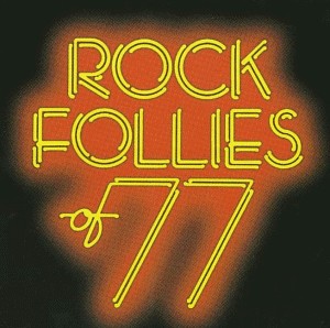 <i>Rock Follies of 77</i> (soundtrack) 1977 soundtrack album by Julie Covington, Rula Lenska, Charlotte Cornwell and Sue Jones-Davies