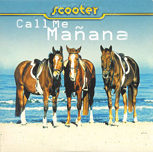 Call Me Mañana 1999 single by Scooter