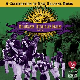 <i>A Celebration of New Orleans Music to Benefit MusiCares Hurricane Relief 2005</i> 2005 studio album by Various Artists