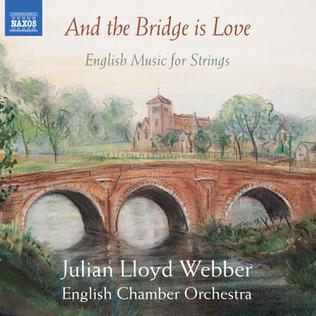 <i>And the Bridge Is Love</i> 2015 studio album by Julian Lloyd Webber