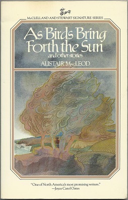 <i>As Birds Bring Forth the Sun and Other Stories</i> Collection of short stories by Canadian author Alistair MacLeod