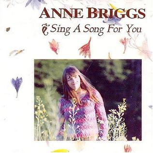 <i>Sing a Song for You</i> 1997 studio album by Anne Briggs