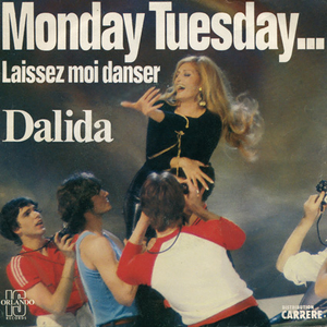 Monday Tuesday... Laissez moi danser