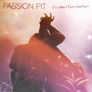 Constant Conversations 2012 single by Passion Pit