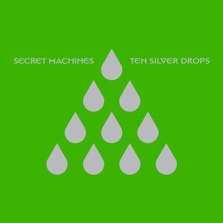 <i>Ten Silver Drops</i> 2006 studio album by The Secret Machines