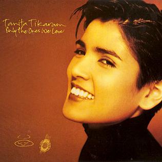 <span class="mw-page-title-main">Only the Ones We Love</span> 1991 single by Tanita Tikaram