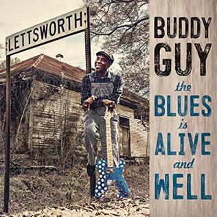 <i>The Blues Is Alive and Well</i> 2018 studio album by Buddy Guy