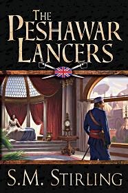 The Peshawar Lancers - Alternative History by S.M. Stirling
