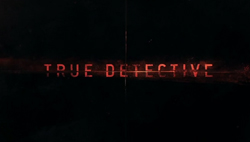 File:True Detective 2014 Intertitle.jpg