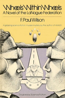<i>Wheels Within Wheels</i> (novel) 1978 novel by F. Paul Wilson