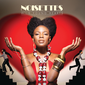 <i>Wild Young Hearts</i> 2009 studio album by Noisettes