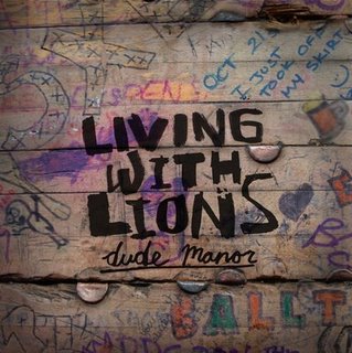 <i>Dude Manor</i> 2007 EP by Living with Lions