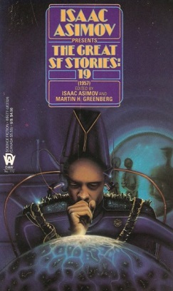 <i>Isaac Asimov Presents The Great SF Stories 19</i> (1957)