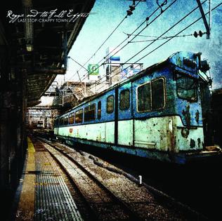 <i>Last Stop: Crappy Town</i> 2008 studio album by Reggie and the Full Effect