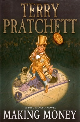 <i>Making Money</i> Discworld novel by Terry Pratchett