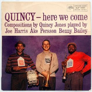 <i>Quincy – Here We Come</i> 1959 studio album by Benny Bailey