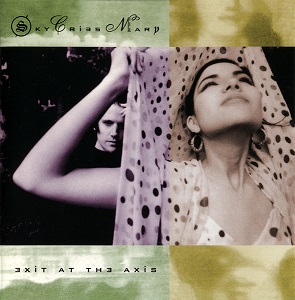 <i>Exit at the Axis</i> 1992 EP by Sky Cries Mary