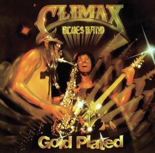 <i>Gold Plated</i> 1976 studio album by Climax Blues Band