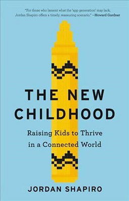<i>The New Childhood</i> Book by Jordan Shapiro