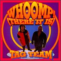 <i>Whoomp! (There It Is)</i> (album) 1993 studio album by Tag Team