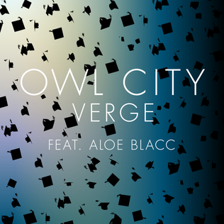 Verge (song) 2015 single by Owl City featuring Aloe Blacc