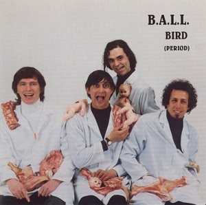 <i>Bird</i> (B.A.L.L. album) 1988 studio album by B.A.L.L.