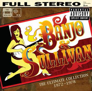 <i>Banjo & Sullivan: The Ultimate Collection</i> 2005 studio album by Banjo and Sullivan