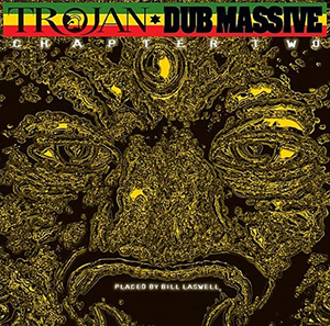 <i>Trojan Dub Massive: Chapter Two</i> 2005 remix album by Bill Laswell