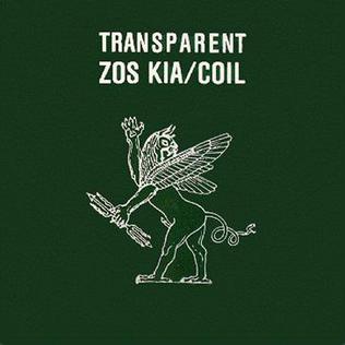 <i>Transparent</i> (Coil album) 1984 studio album by Zos Kia / Coil