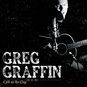 <i>Cold as the Clay</i> 2006 studio album by Greg Graffin