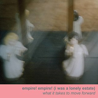 <i>What It Takes to Move Forward</i> 2009 studio album by Empire! Empire! (I Was a Lonely Estate)