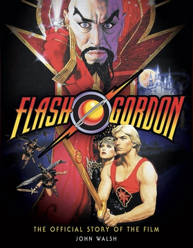 <i>Flash Gordon: The Official Story of the Film</i> 2020 non-fiction book by John Walsh