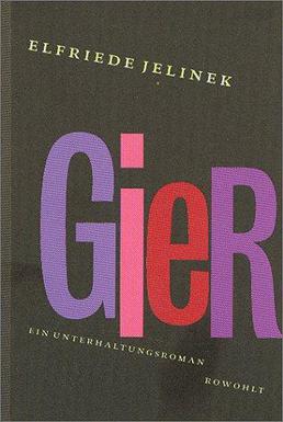 <i>Greed</i> (Jelinek novel) Novel by Elfriede Jelinek