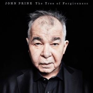 <i>The Tree of Forgiveness</i> 2018 studio album by John Prine