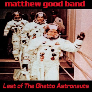 <i>Last of the Ghetto Astronauts</i> 1995 studio album by the Matthew Good Band