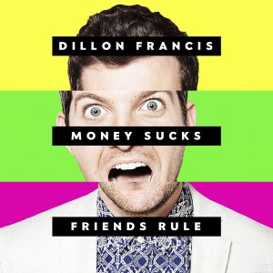 <i>Money Sucks, Friends Rule</i> 2014 studio album by Dillon Francis