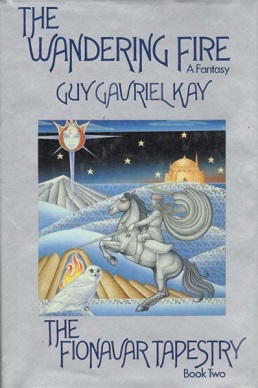 <i>The Wandering Fire</i> 1986 novel by Guy Gavriel Kay