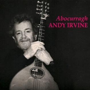 <i>Abocurragh</i> album by Andy Irvine