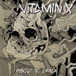 <i>About to Crack</i> 2012 studio album by Vitamin X