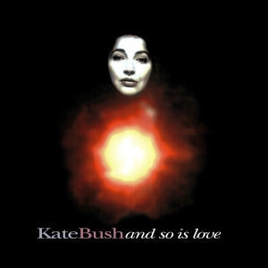 <span class="mw-page-title-main">And So Is Love</span> 1994 Kate Bush Single