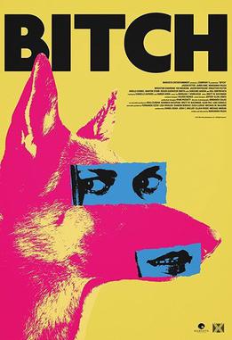 <i>Bitch</i> (film) 2017 American film