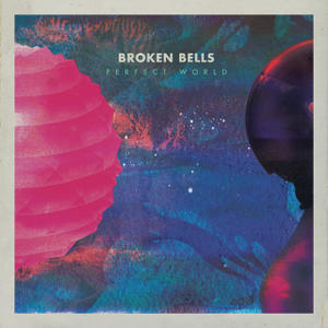 Perfect World (Broken Bells song) song by Broken Bells