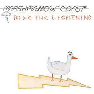 <i>Ride the Lightning</i> (Marshmallow Coast album) 2001 studio album by Marshmallow Coast