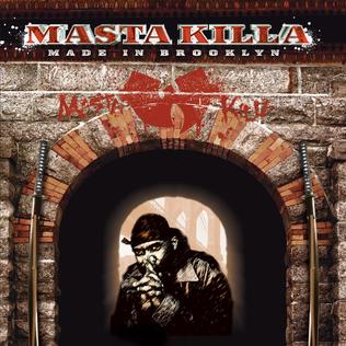 <i>Made in Brooklyn</i> 2006 studio album by Masta Killa