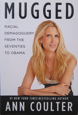 <i>Mugged: Racial Demagoguery from the Seventies to Obama</i> 2012 book by Ann Coulter