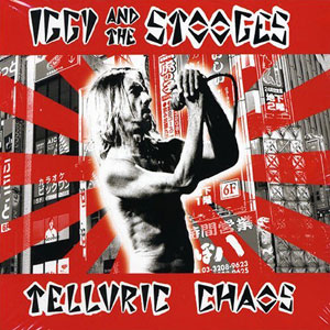<i>Telluric Chaos</i> 2005 live album by Iggy Pop & The Stooges