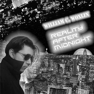 <i>Reality After Midnight</i> album by William C. Woxlin