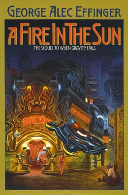 <i>A Fire in the Sun</i> 1989 novel by George Alec Effinger