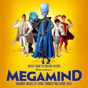 <i>Megamind: Music from the Motion Picture</i> 2010 soundtrack album by Hans Zimmer and Lorne Balfe
