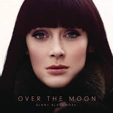 <i>Over the Moon</i> (Ginny Blackmore album) 2015 studio album by Ginny Blackmore